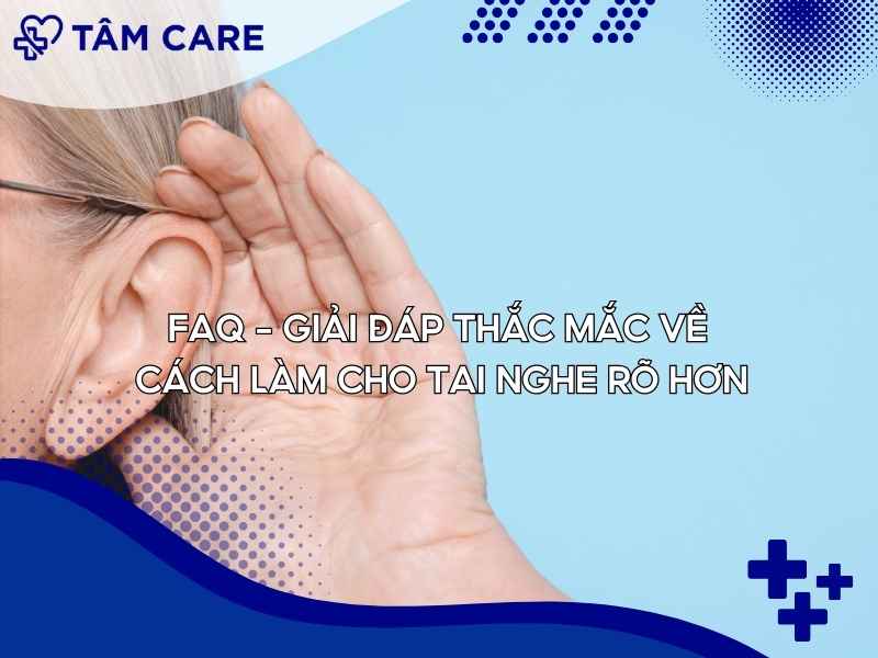 FAQ - Giải đáp thắc mắc về cách làm cho tai nghe rõ hơn