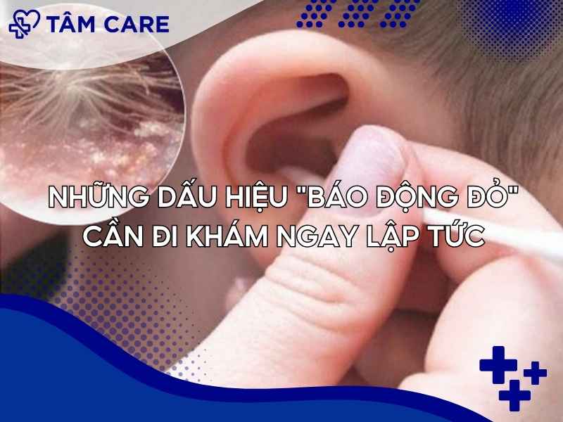 Những dấu hiệu "Báo động đỏ" cần đi khám ngay lập tức