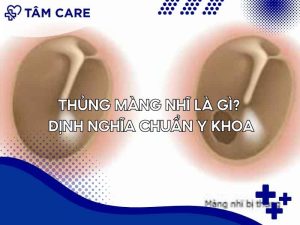 Thủng màng nhĩ là gì? Định nghĩa chuẩn y khoa