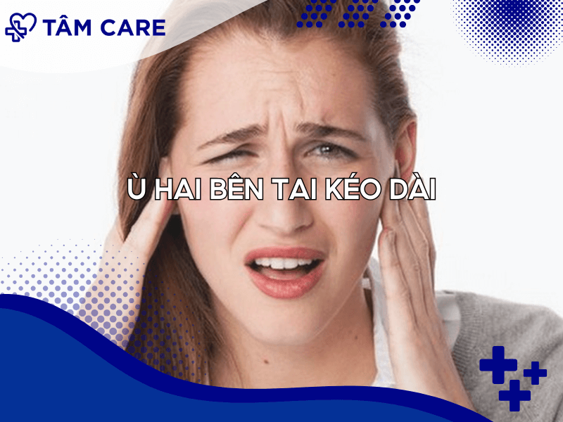 Ù hai bên tai kéo dài